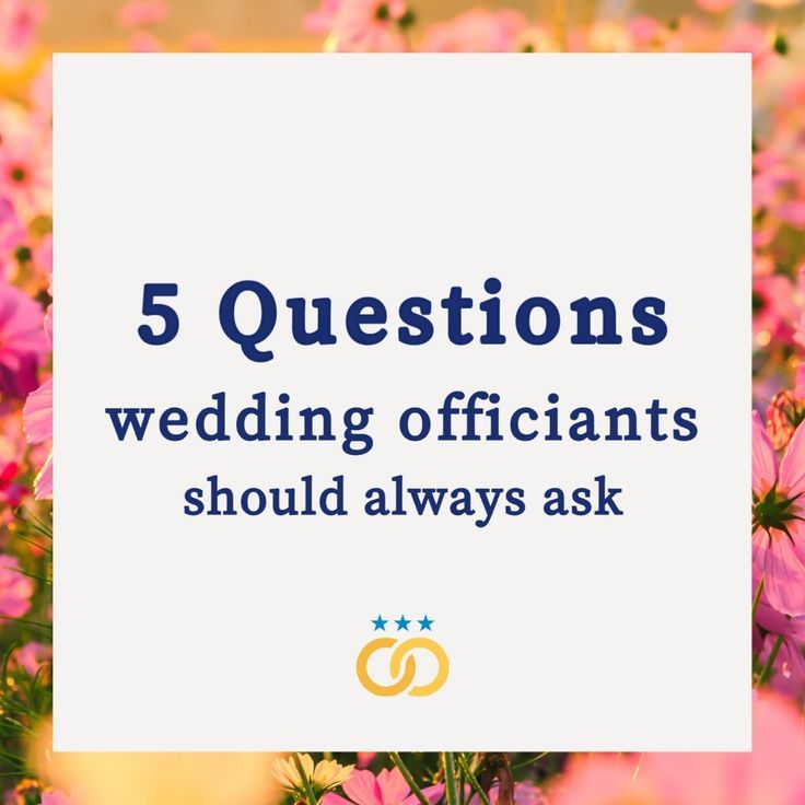 pink flowers with the words 5 questions wedding officiants should always ask on it