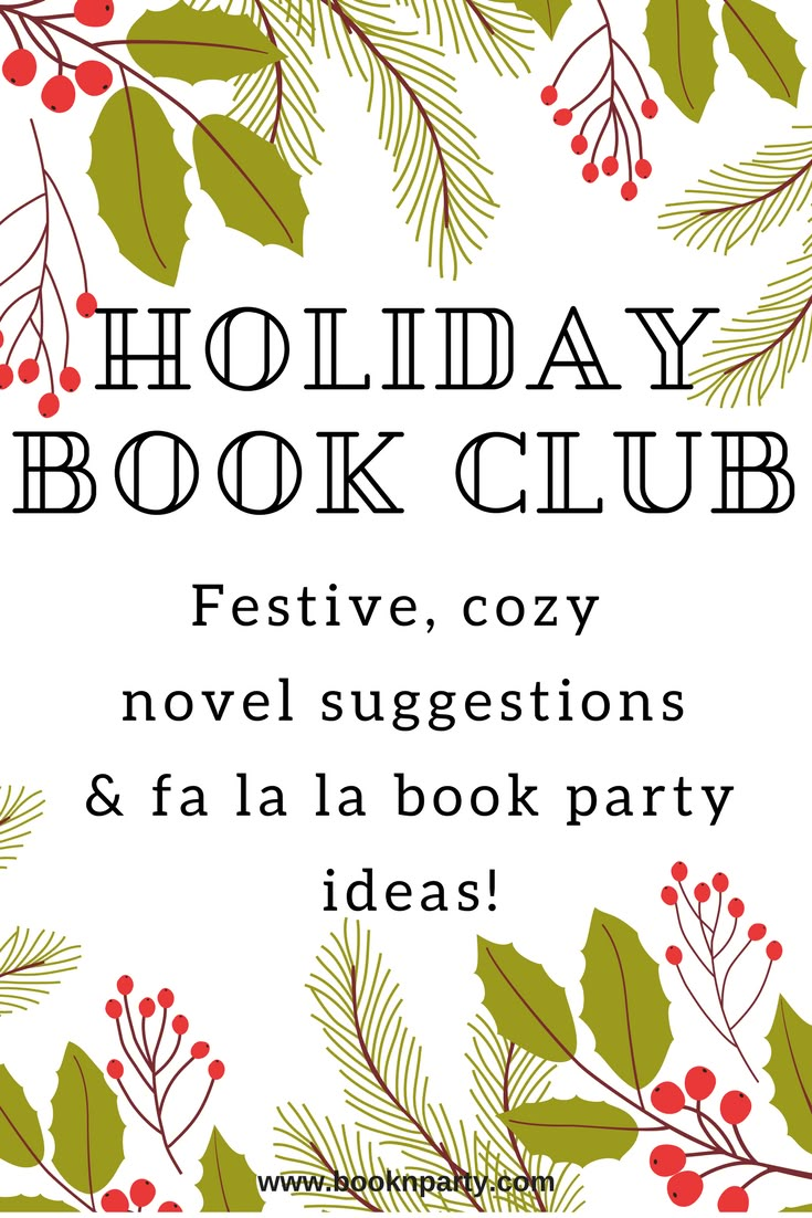 the holiday book club flyer with holly branches and red berries on it, reads festive, cozy novel suggestions & fa la book party ideas