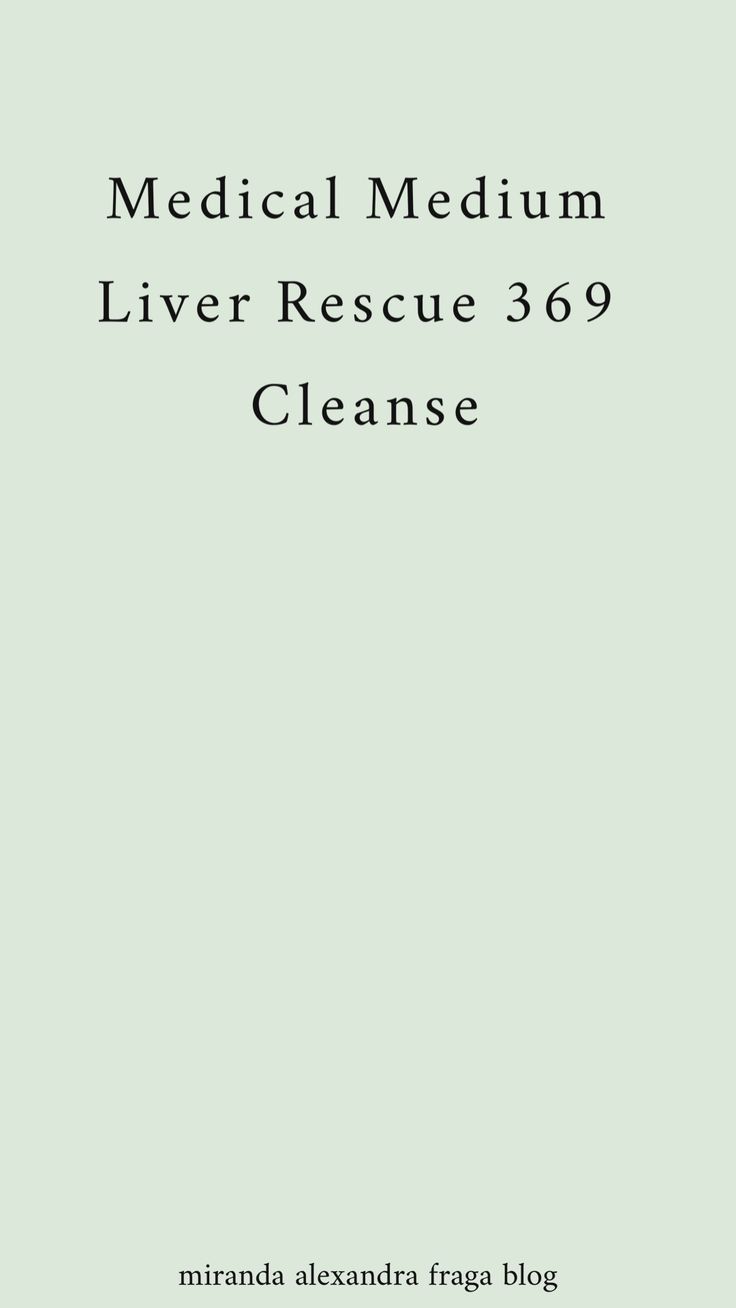 Liver Rescue Smoothie Medical Medium, Medical Medium 28 Day Cleanse Meal Plan, Cleanse To Heal Medical Medium, Liver Rescue Recipes, Medical Medium Liver Cleanse, 369 Cleanse Medical Medium, 3 6 9 Cleanse Medical Medium, Medical Medium 3 6 9 Cleanse, Medical Medium Liver Rescue