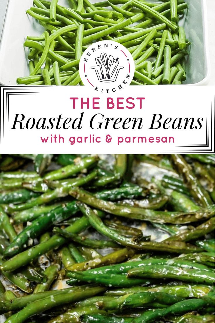 the best roasted green beans with garlic and parmesan