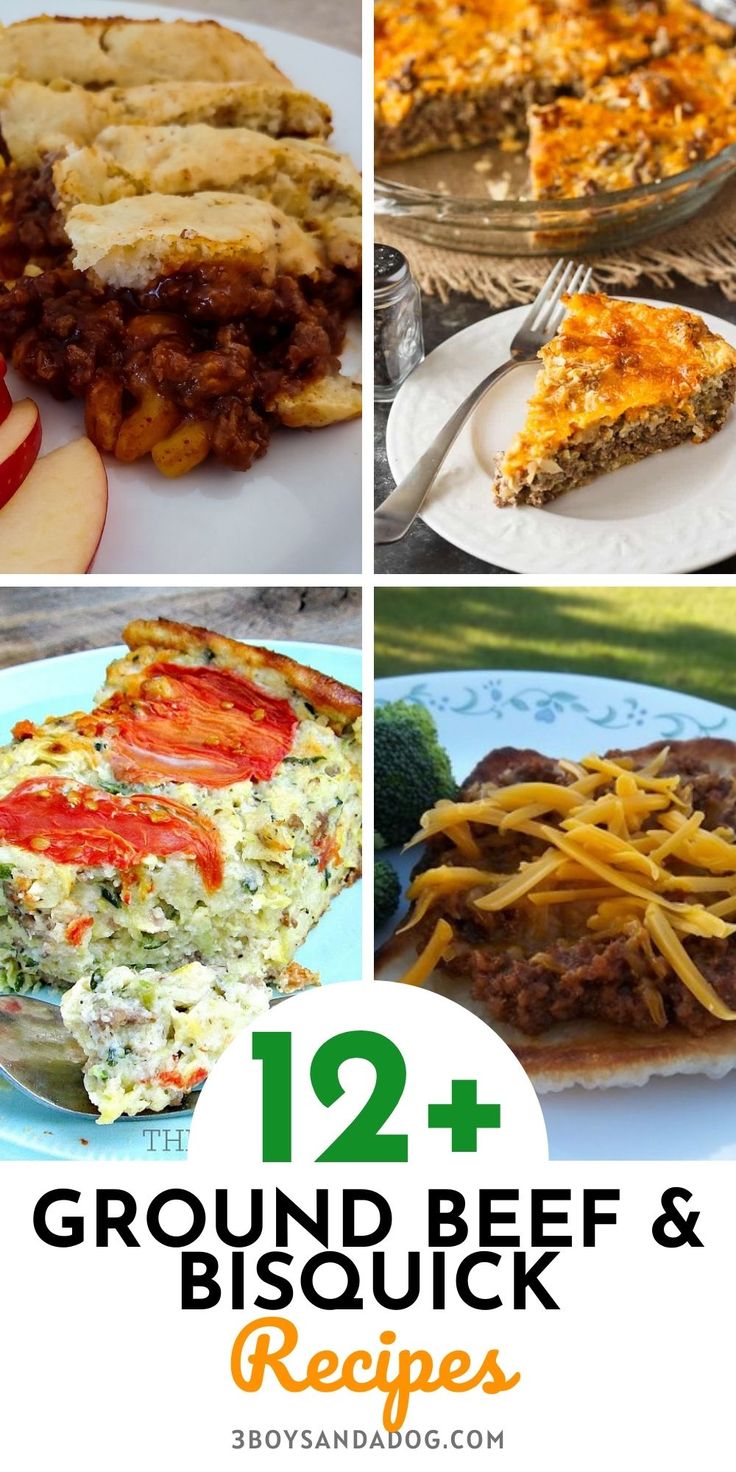 four pictures with different types of food and the words, 12 ground beef & biscuit recipes