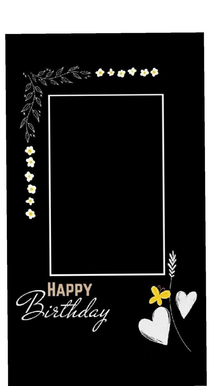 a black birthday card with white hearts and flowers on it's side, in the center is a square frame that says happy birthday