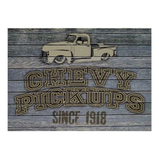 an old pick up truck with the words chevy pickups on it's side