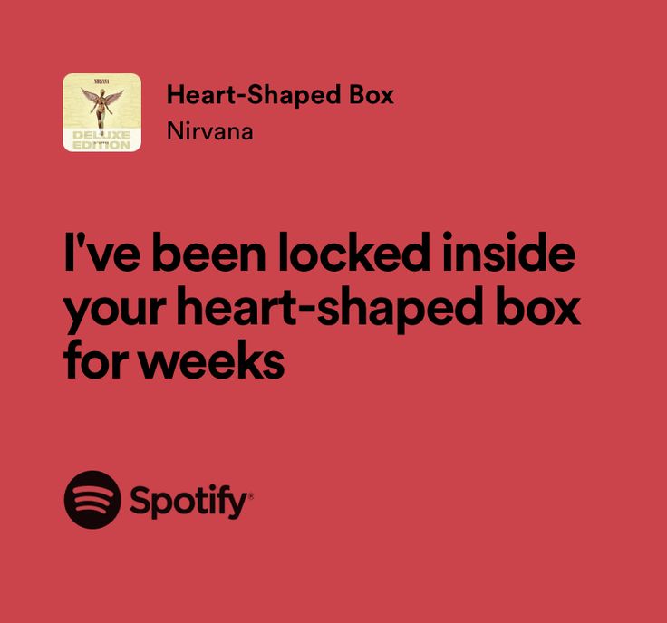 a red background with the words i've been locked inside your heart - shaped box for weeks