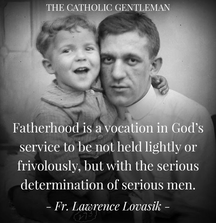 a black and white photo with the quote fatherhood is a vocation in god's service to be not held lightly or fr