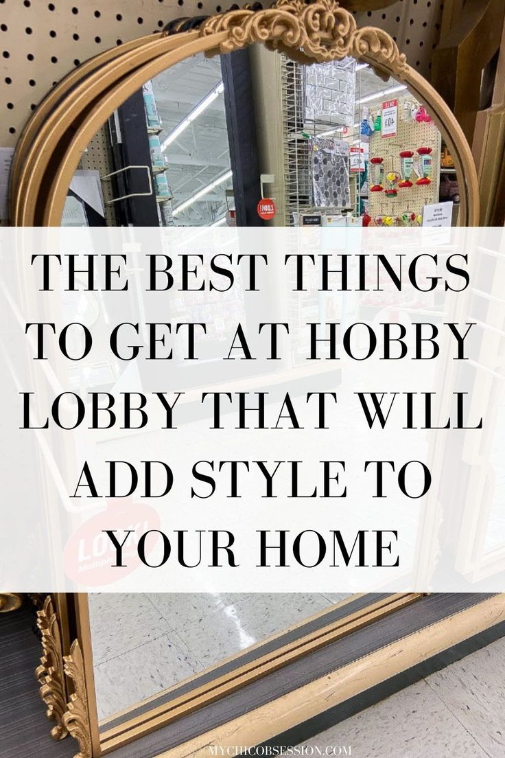 the best things to get at hobby lobby that will add style to your home