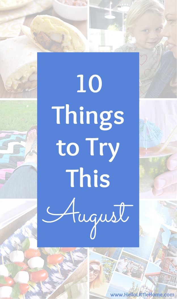 the words 10 things to try this august with pictures of people eating food and drinking