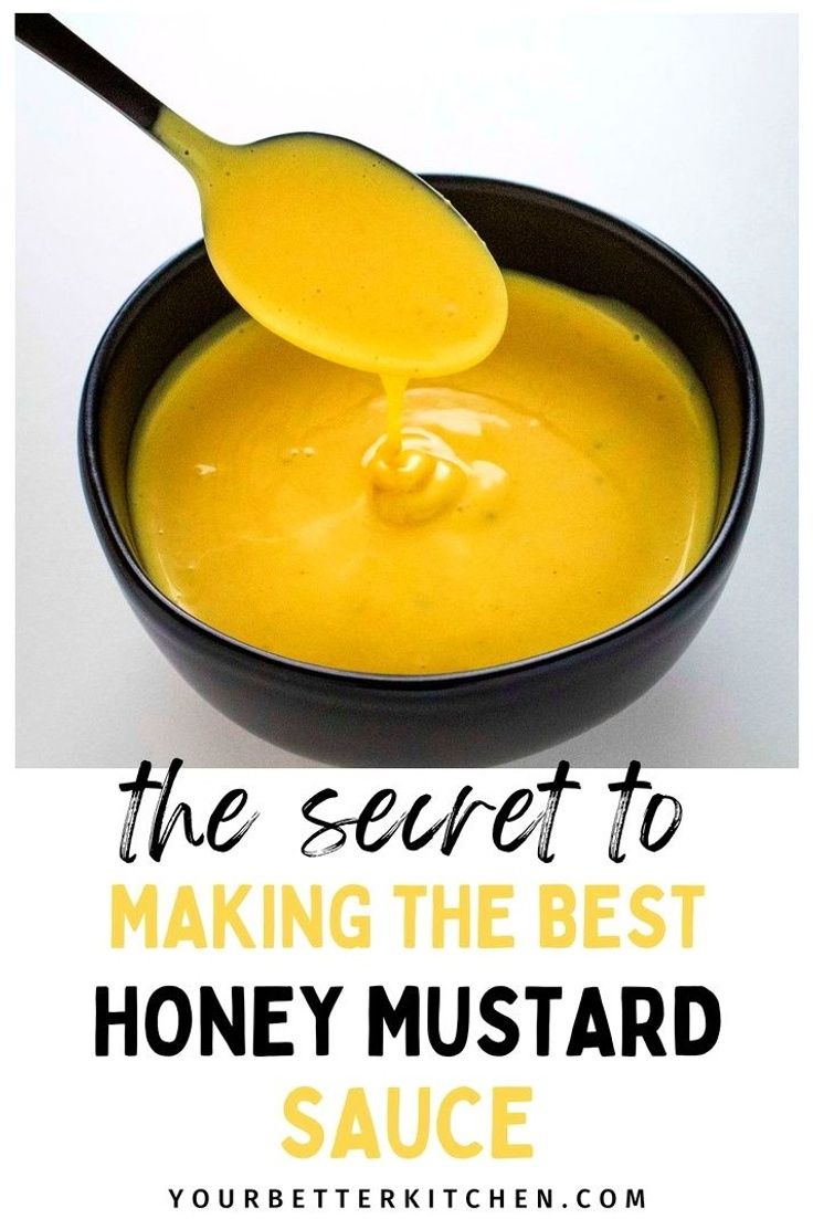 the secret to making the best honey mustard sauce is that it's so good