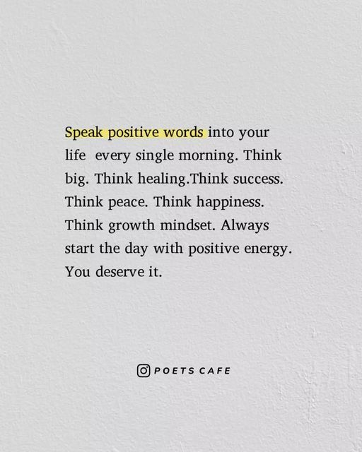 a poem written in black and white with the words speak positive words into your life every single morning think big think thinking