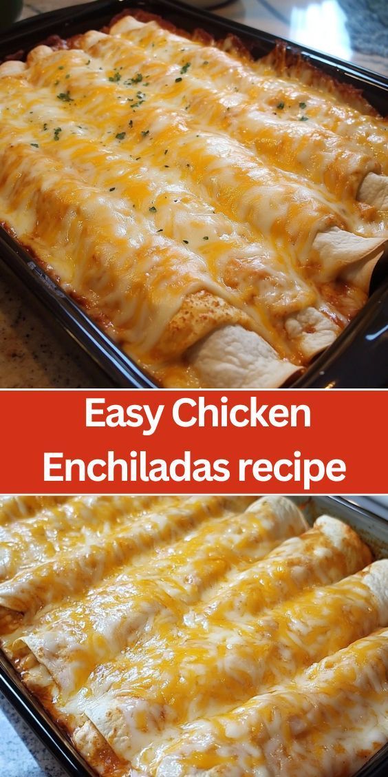 two pictures of chicken enchiladas in baking pans with the title easy chicken enchiladas recipe