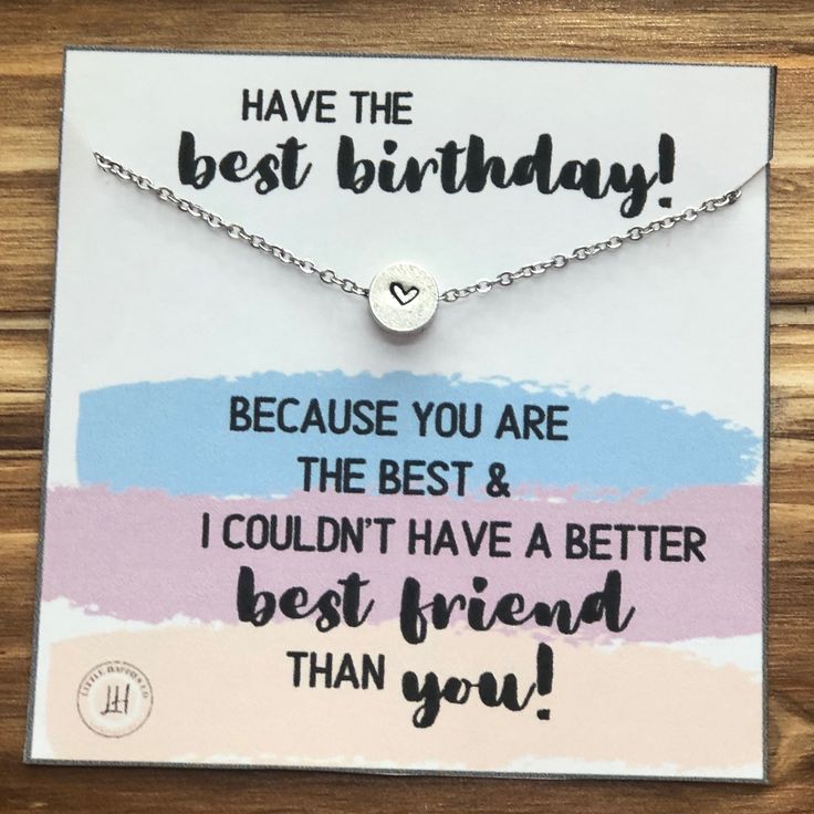 a card with a message on it that says, have the best birthday because you are the best & i couldn't have a better friend than you