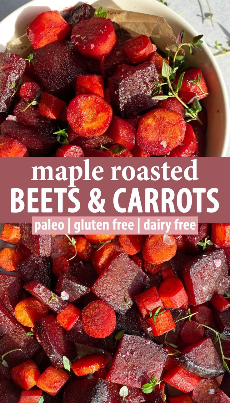 roasted beets and carrots in a bowl with text overlay that reads maple roasted beets and carrots pale gluten free dairy free