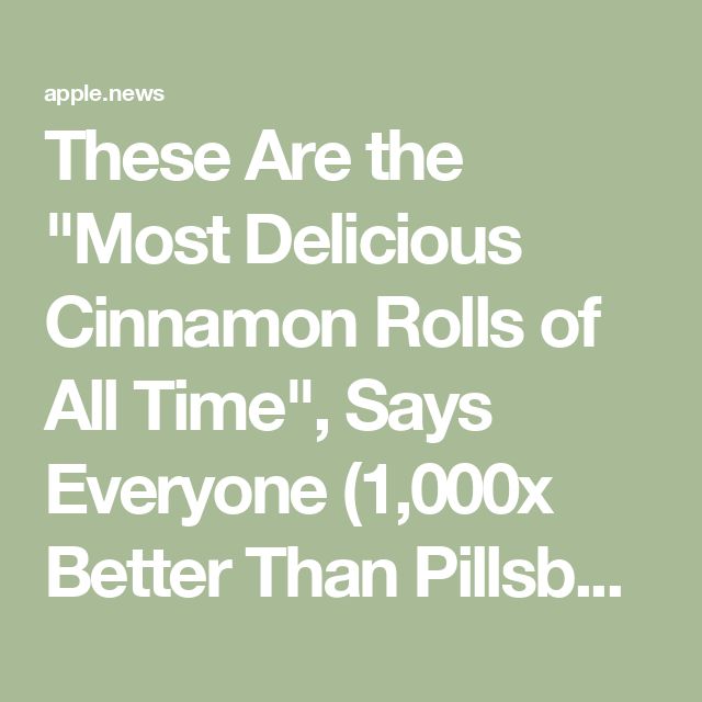 there are the most delicious cinnamon rolls of all time, says everyone 1 00x better than pilsb