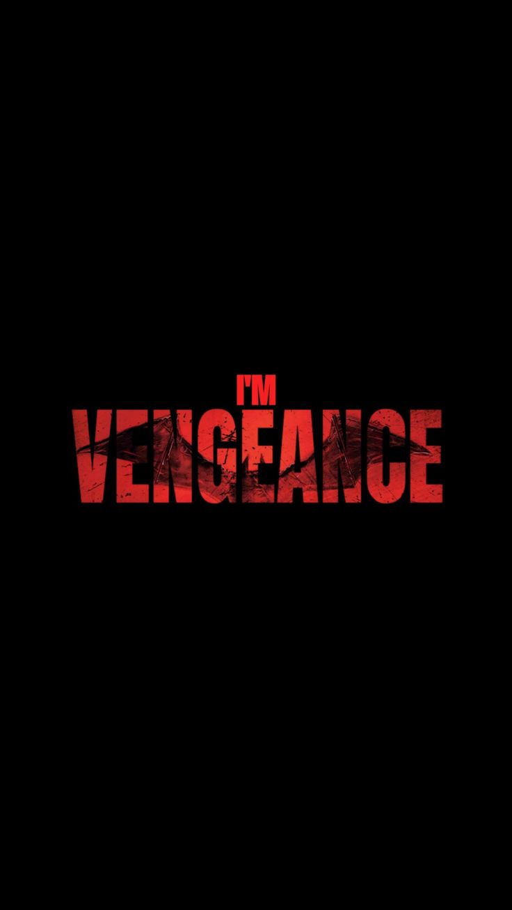 the words i'm vengeancee are red and black on a black background