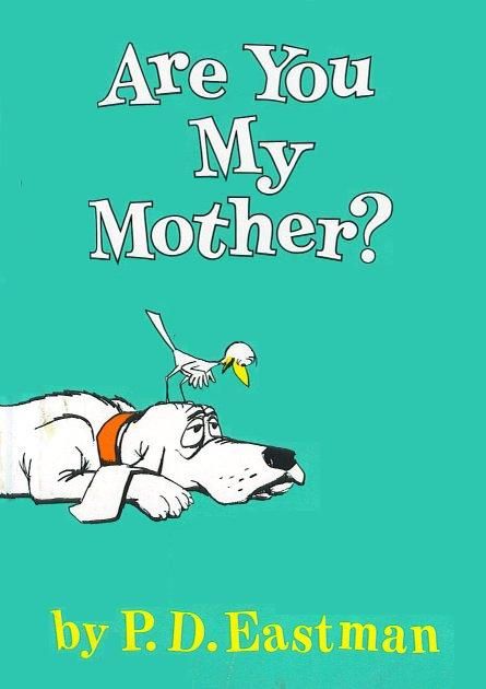 the book are you my mother? by p d eastman