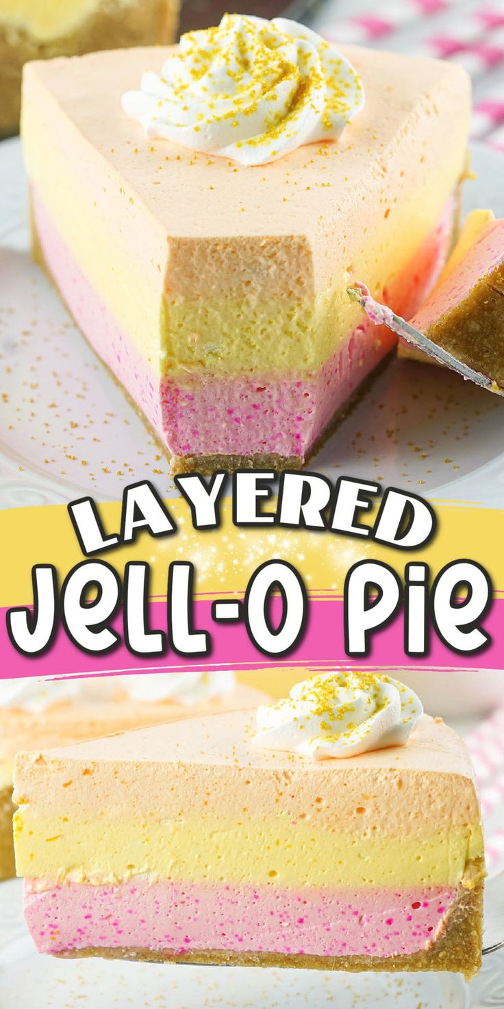 this layered jello - o - pie is the perfect dessert to serve for any special occasion