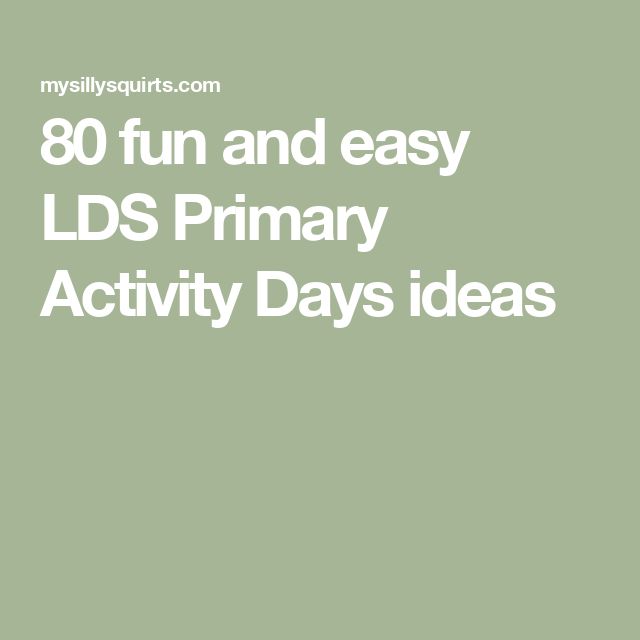 the words 80 fun and easy lcds primary activity days ideas on a green background