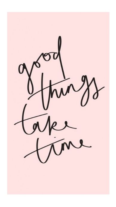 the words good things take time written in black ink on a pink background