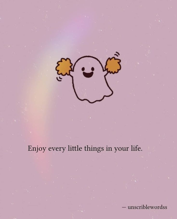 a ghost with the caption enjoy every little things in your life