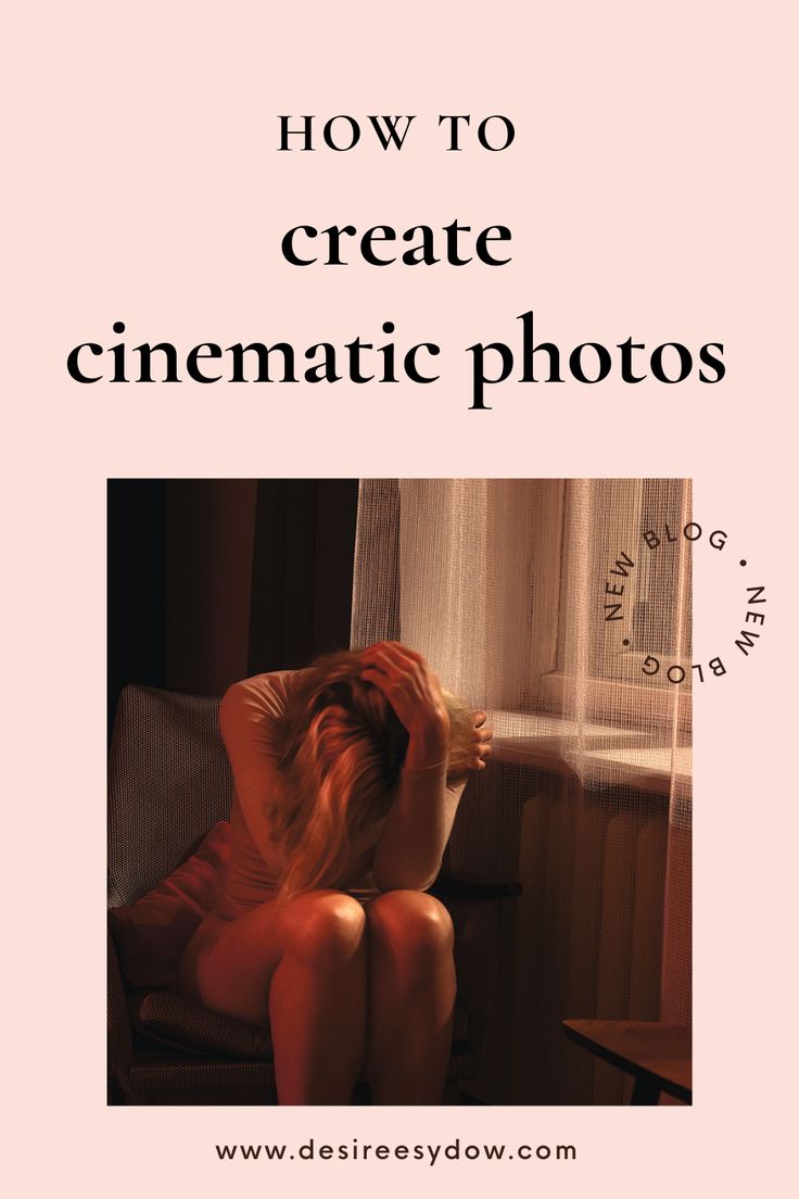 a woman sitting in front of a window with the words how to create cinematic photos