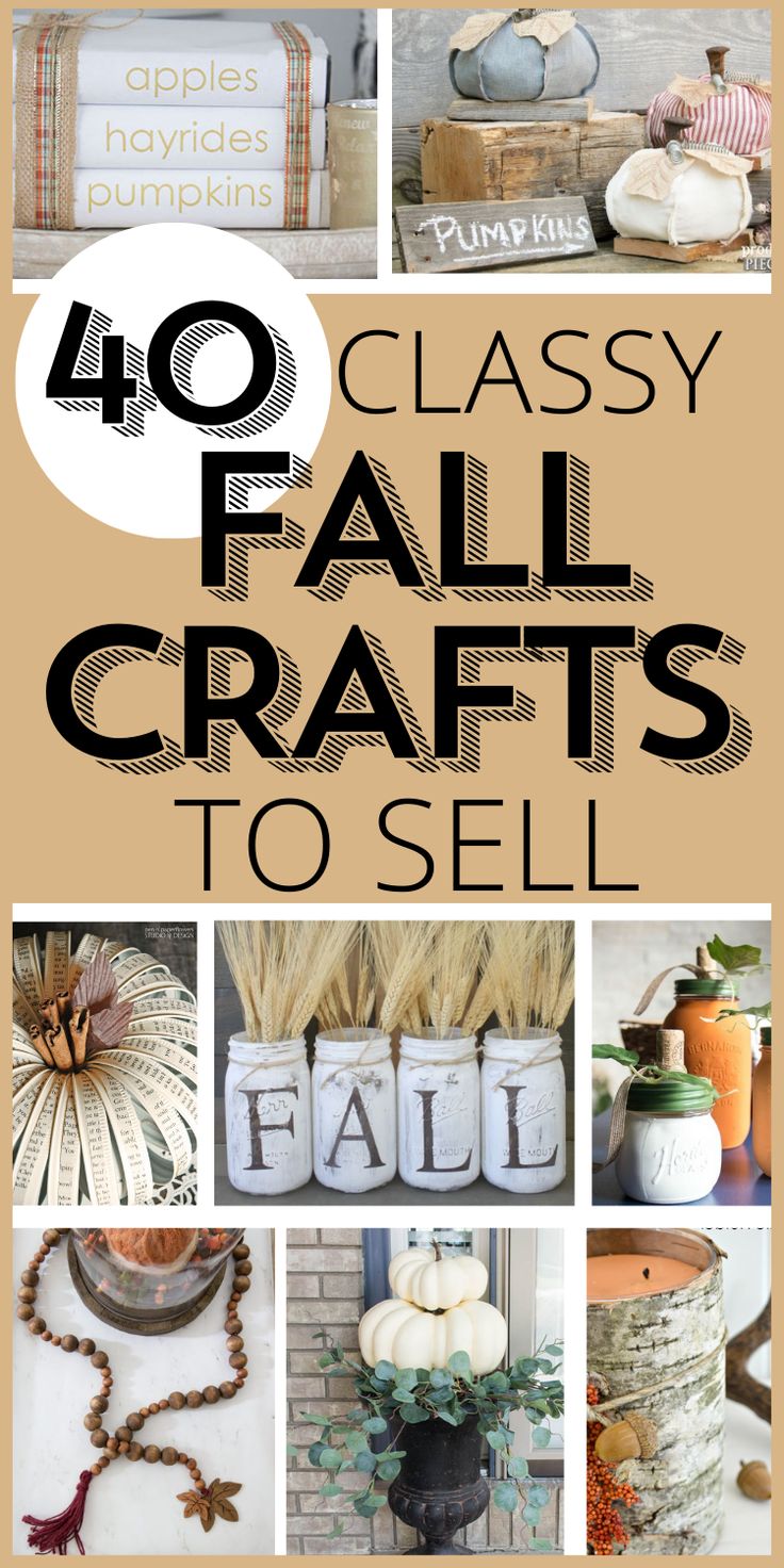 the words 40 classy fall crafts to sell are shown in black and white letters