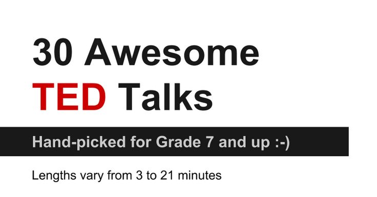 the words 30 awesome ted talks hand - picked for grade 7 and up