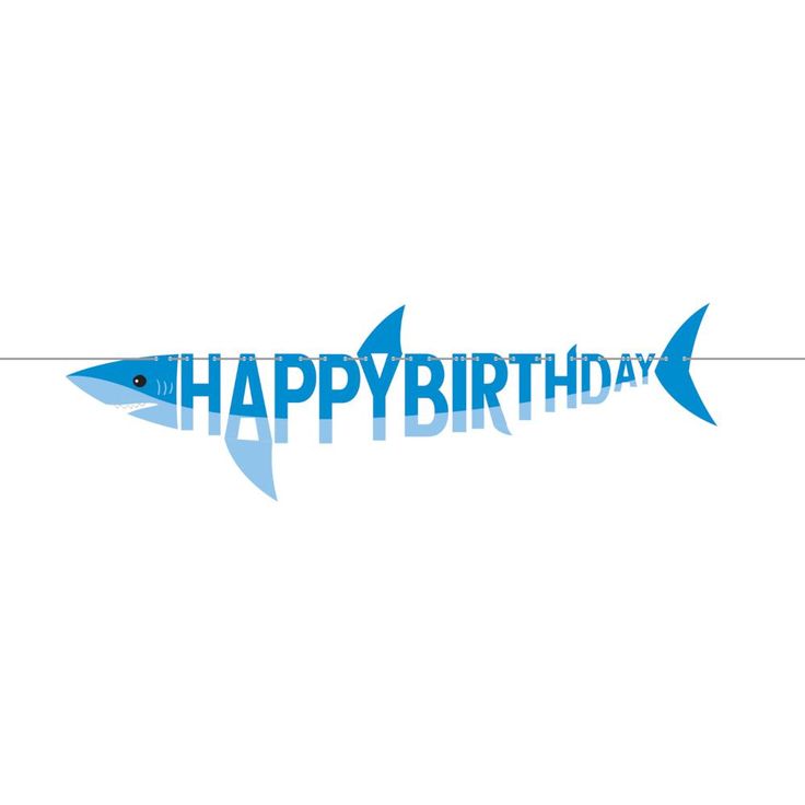 a happy birthday shark with the words happy birthday on it's side, in blue and white