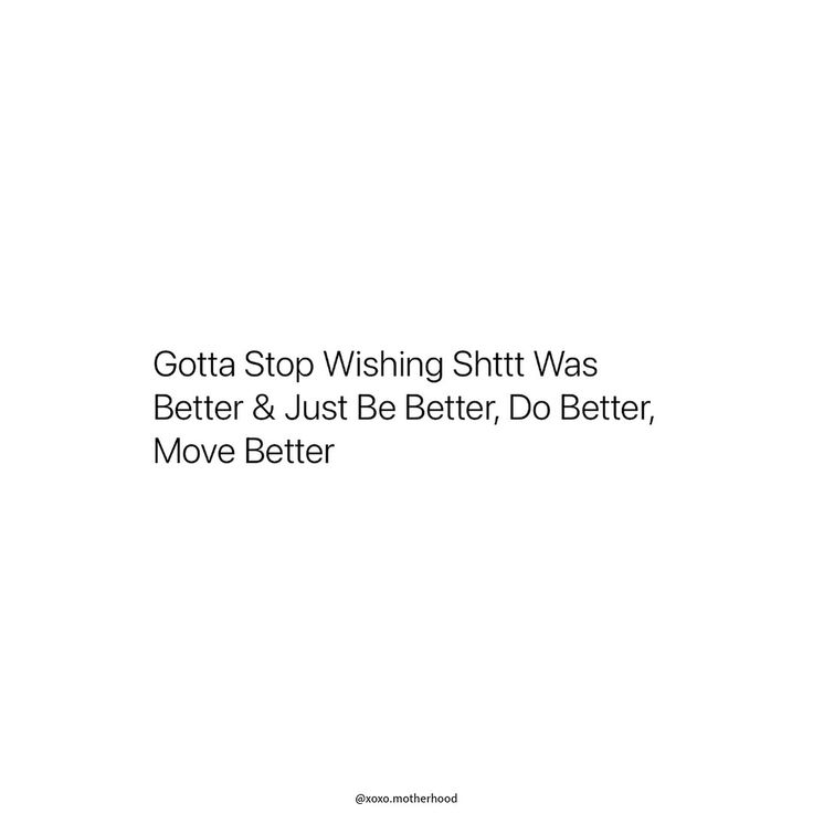 Be better. Do better. Move better. 💯 Keep Getting Better Quotes, Im Better Now Quotes, Trying To Do Better Quotes, They Want You To Do Good But Not Better, When You Know Better You Do Better, Know Better Do Better Quote, Better Off Quotes, 1% Better, On To Better Things