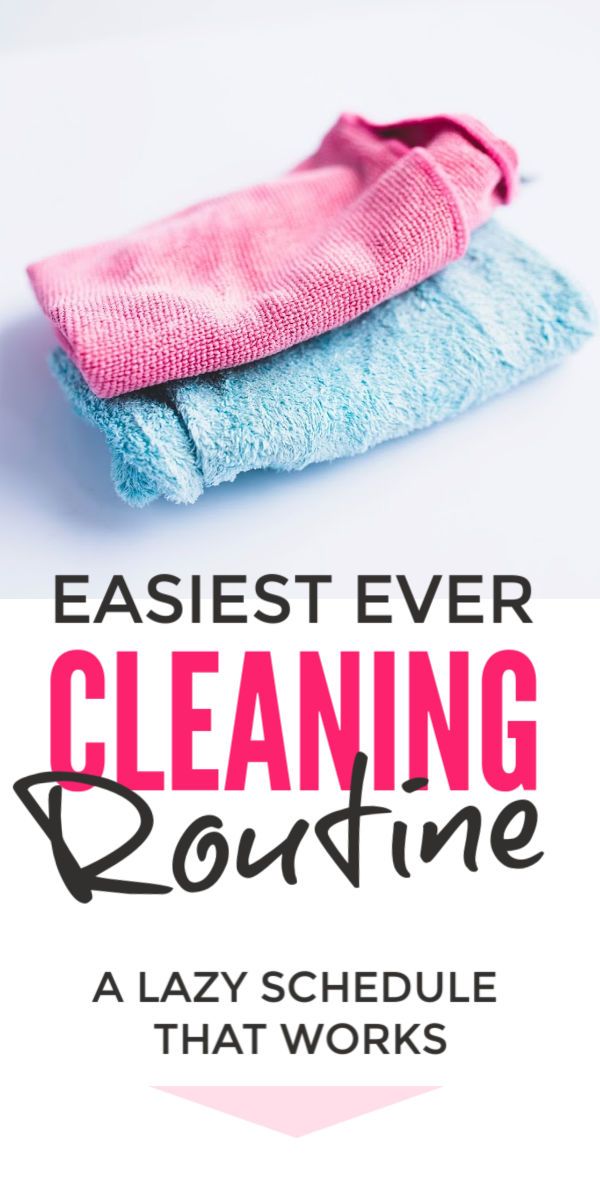 cleaning routine for lazy schedule that works