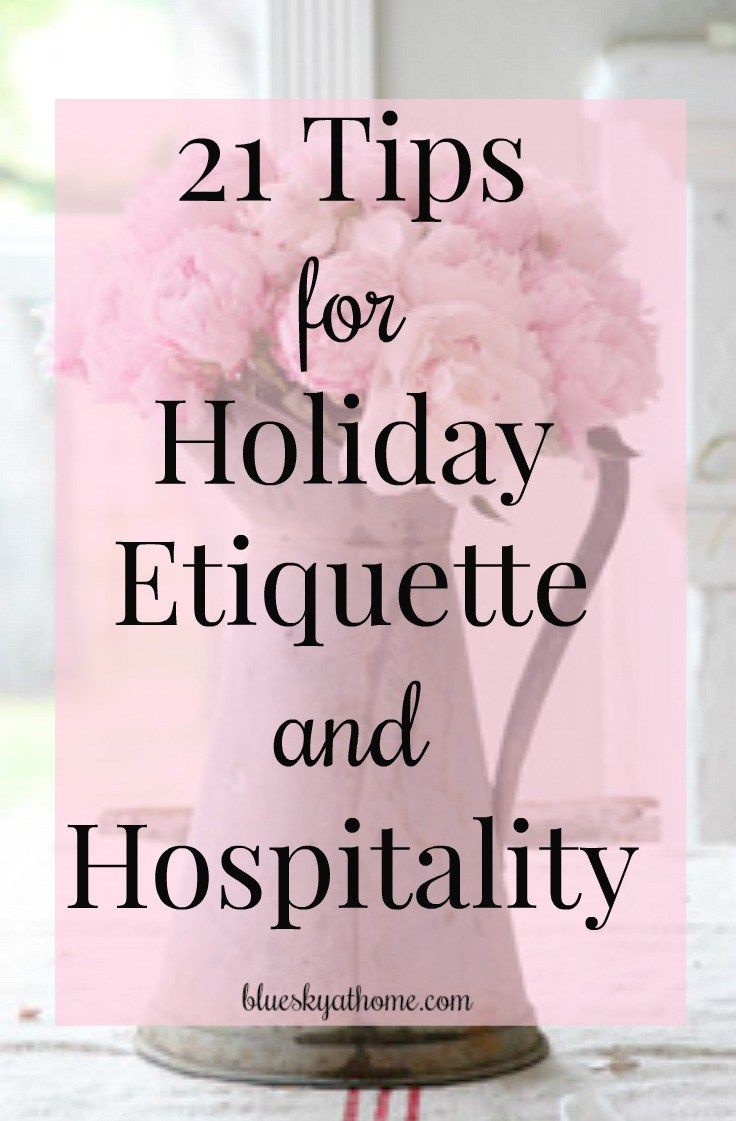 pink flowers in a vase with the words 21 tips for holiday etiquette and hospitality