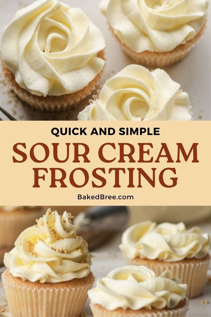 some cupcakes with white frosting on top and the words, quick and simple sour cream frosting