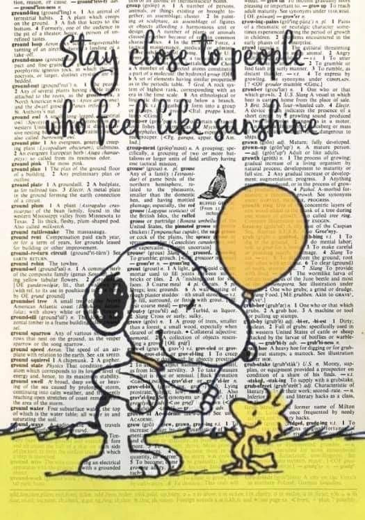 a snoopy dog with a balloon saying stay close to people who feel like sunshine