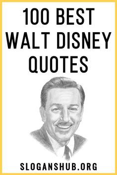 a poster with the words'100 best walt disney quotes'in black and white