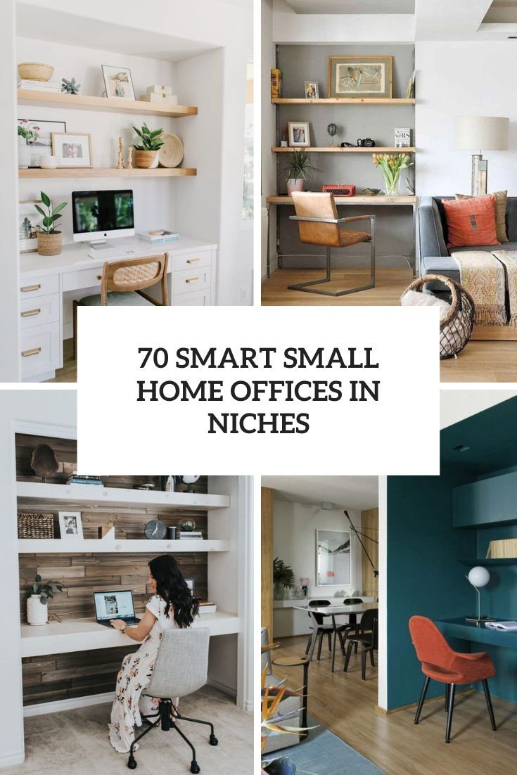 small home offices in niches with text overlay that reads, 70 smart small home offices in niches