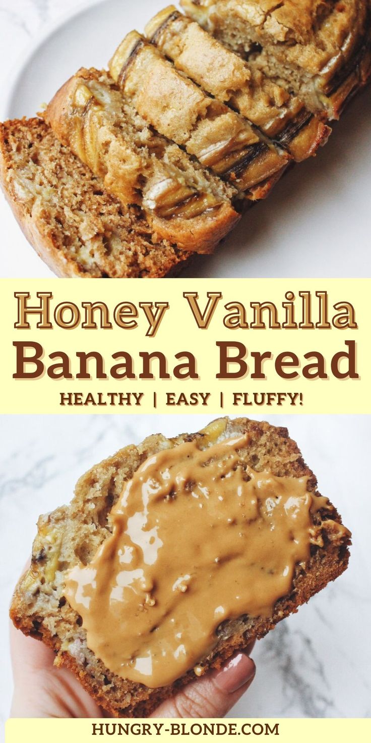 honey vanilla banana bread with peanut butter on top and the words, honey vanilla banana bread