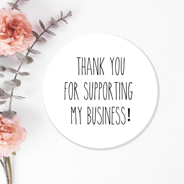 a white circle with the words thank you for supporting my business on it and some pink flowers