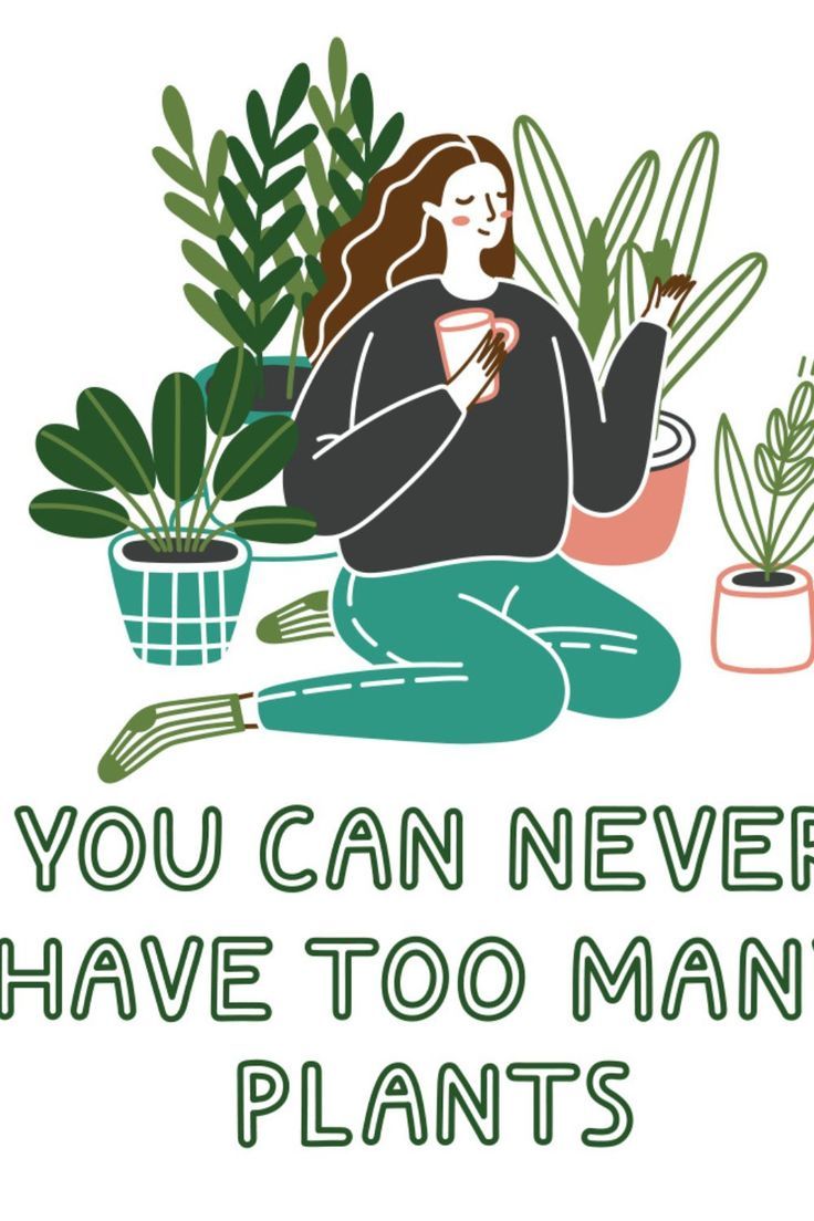 a woman sitting on the ground next to potted plants with text that reads, you can never have too many plants