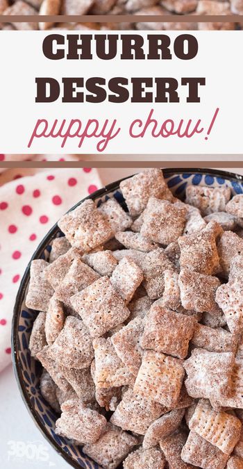 a bowl filled with puppy chow next to a sign that reads churro dessert puppy chow