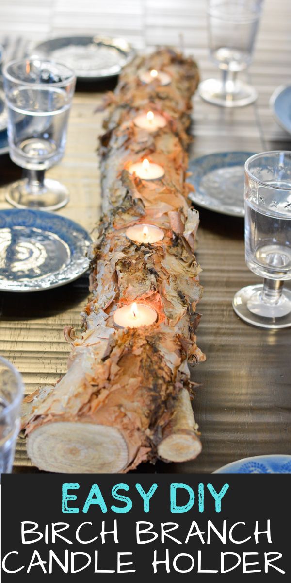 an easy diy birch branch candle holder for the table is great to use as a centerpiece