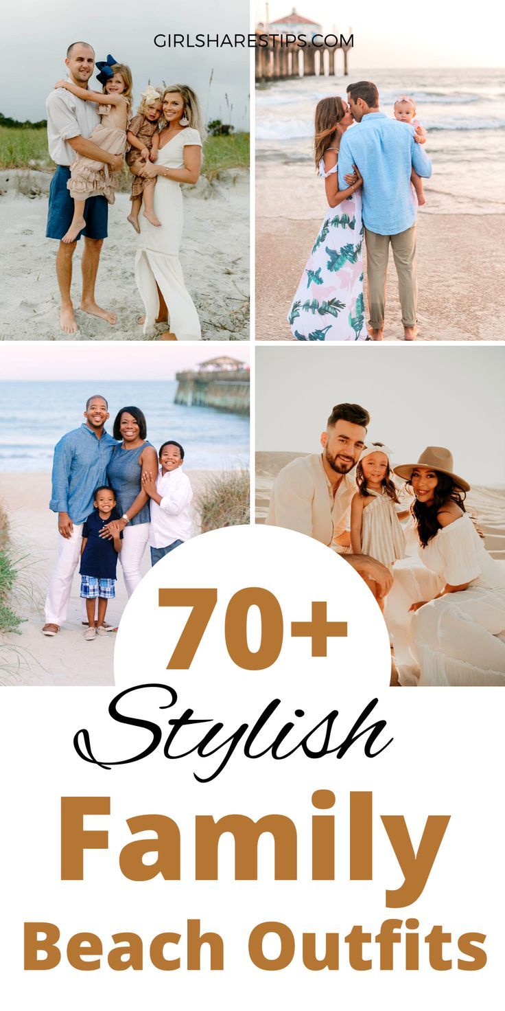 family photos with the words 70 + stylish family beach outfits