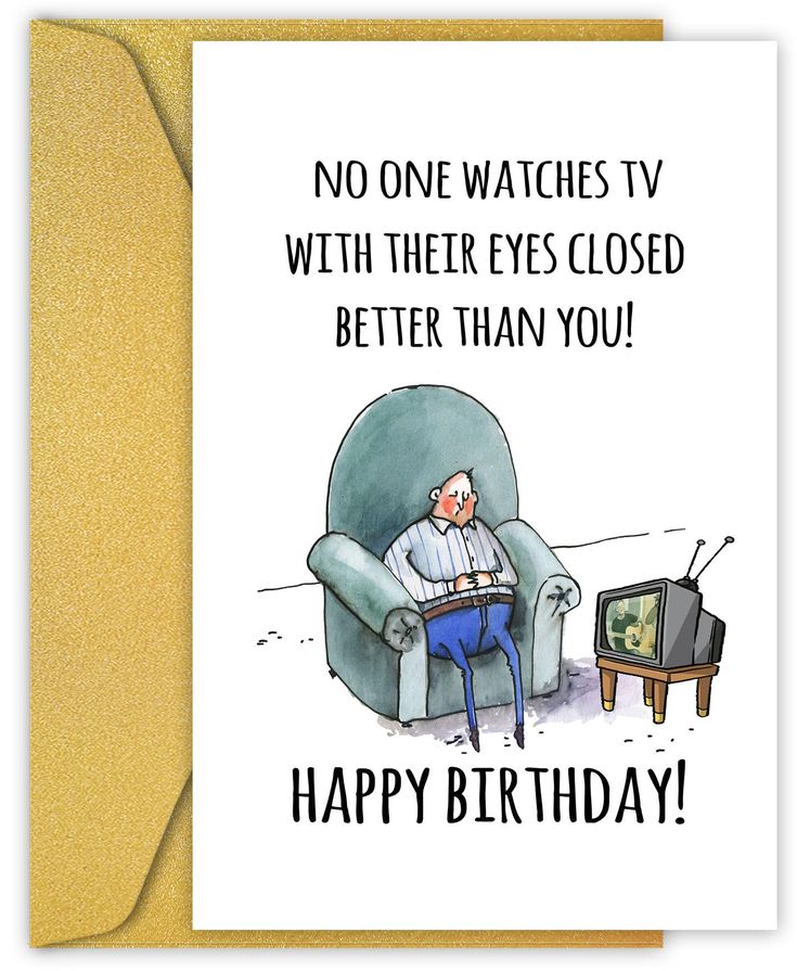 a card with an image of a man sitting in a chair watching tv and the caption reads, no one watches tv with their eyes closed better than you