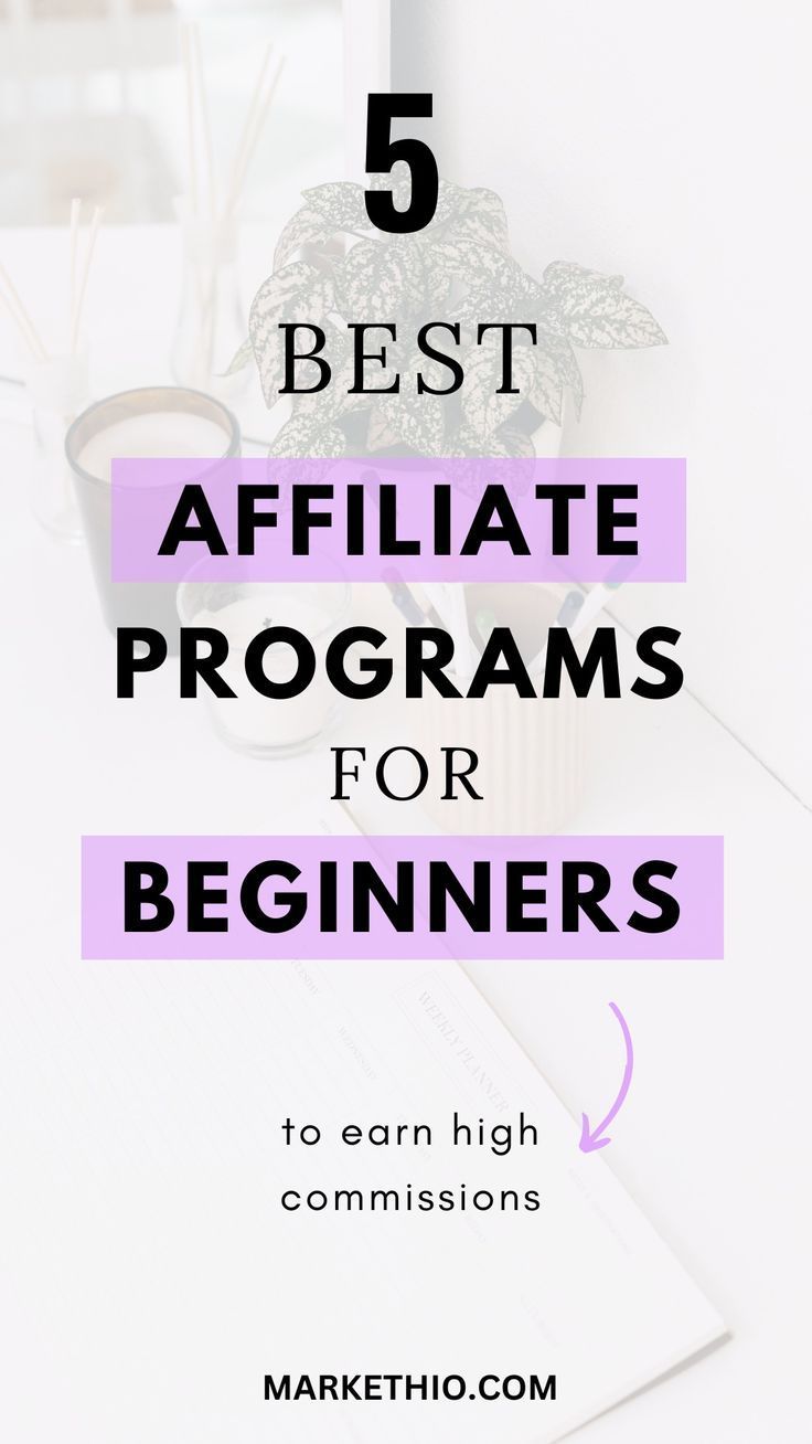 a desk with the text 5 best affliate programs for beginners to earn high