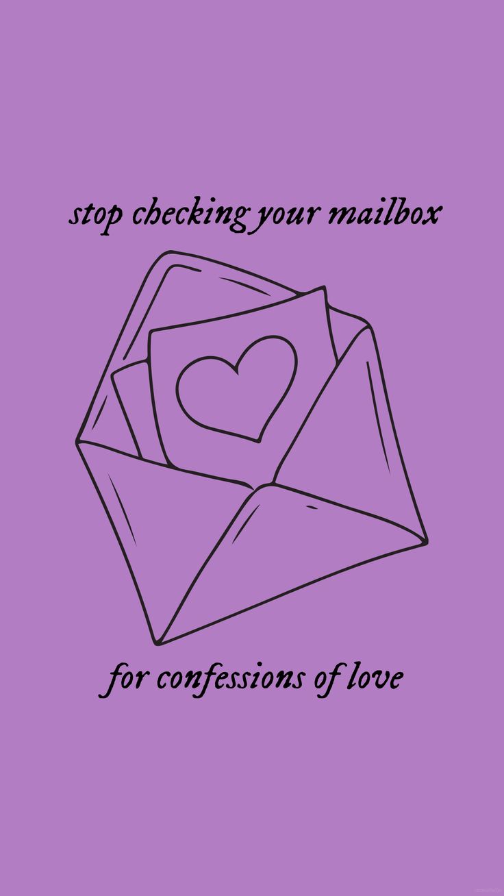 an envelope with a heart in it and the words stop checking your mailbox for confusion of love