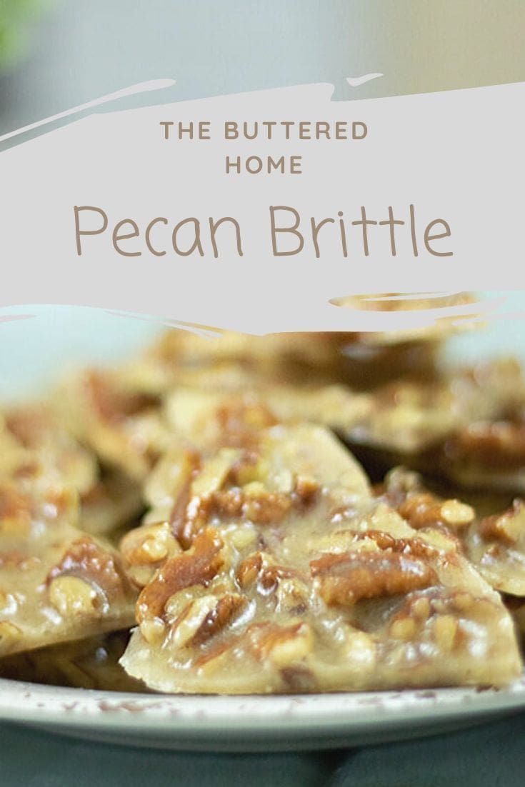 the buttered home pecan brittle recipe is ready to be eaten on the table