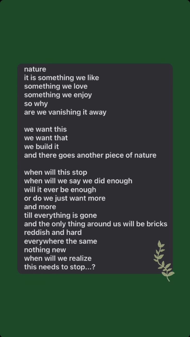 a poem written in black and green with the words nature, it is something we like