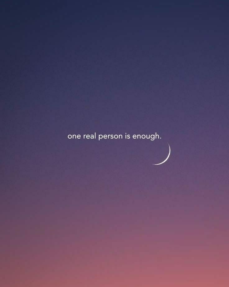 the moon is in the sky with a quote above it that reads, one real person is enough