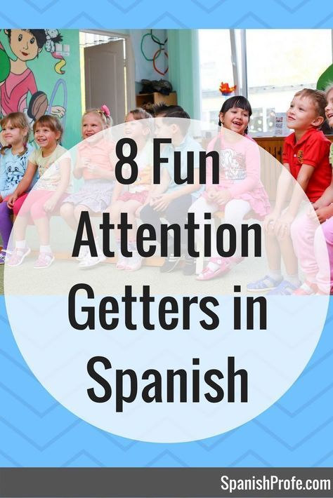 children sitting in front of a wall with the words 8 fun attention getters in spanish