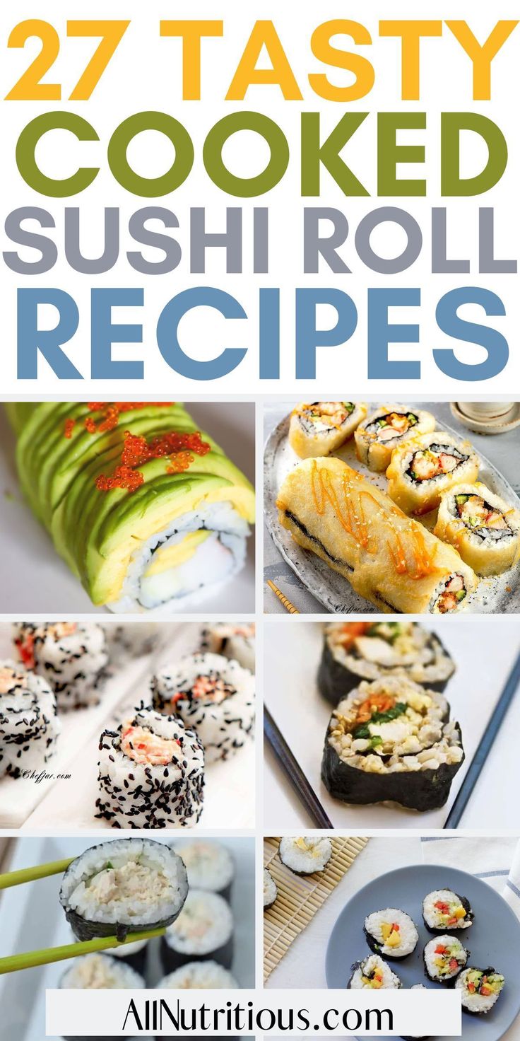 sushi roll recipe collage with the words 27 tastyy cooked sushi roll recipes