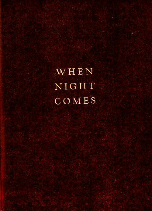 an open book with the words when night comes written on it's front cover