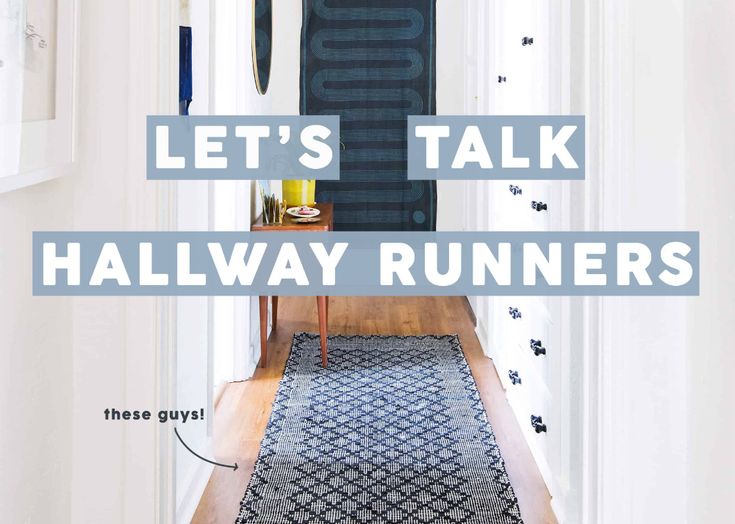 a hallway with the words let's talk halfway runners on it and an area rug